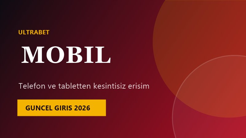 Ultrabet mobil giriş ve telefon uyumlu arayüz görseli